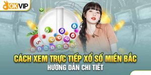 trực tiếp xổ số miền Bắc